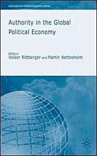 Authority in the Global Political Economy (Hardcover)