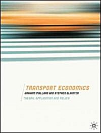 Transport Economics : Theory, Application and Policy (Paperback)