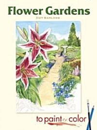 Flower Gardens to Paint or Color (Paperback, CLR)