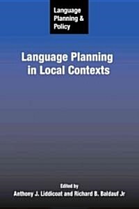 Language Planning and Policy: Language Planning in Local Contexts (Hardcover)