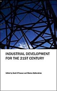 Industrial Development for the 21st Century (Hardcover)