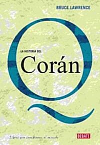 La Historia De El Coran/ The History of the Koran (Hardcover)