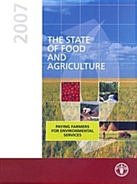 The State of Food and Agriculture: Paying Farmers for Environmental Services [With Mini CDROM] (Paperback, 2007)