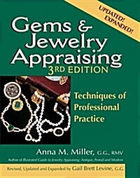 Gems & Jewelry Appraising (3rd Edition): Techniques of Professional Practice (Hardcover, 2)
