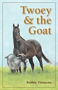 Twoey & The Goat (Hardcover)