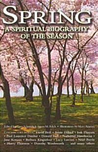 Spring: A Spiritual Biography of the Season (Paperback)