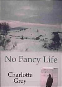 No Fancy Life (Paperback)