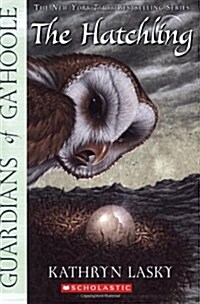 Guardians of Gahoole #7: The Hatchling, Volume 7: The Hatchling (Paperback)