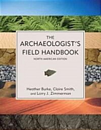 The Archaeologists Field Handbook (Hardcover)