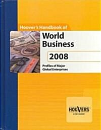 Hoovers Handbook of World Business 2008 (Hardcover)