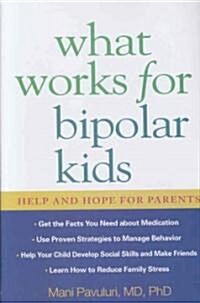 What Works for Bipolar Kids (Hardcover, 1st)