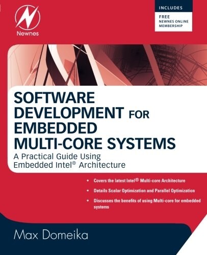 Software Development for Embedded Multi-core Systems : A Practical Guide Using Embedded Intel Architecture (Paperback)