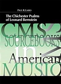 The Chichester Psalms of Leonard Bernstein (Paperback)