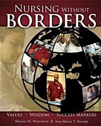Nursing Without Borders: Values, Wisdom, Success Markers (Paperback)