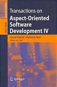 Transactions on Aspect-Oriented Software Development IV: Focus: Early Aspects and Aspects of Software Evolution (Paperback, 2007)