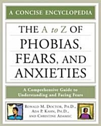 The A-Z of Phobias, Fears, and Anxieties (Paperback)