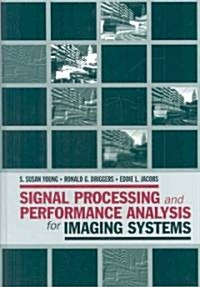 Signal Processing and Performance Analysis for Imaging Systems (Hardcover)