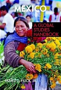 Mexico: A Global Studies Handbook (Hardcover)
