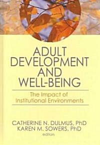 Adult Development And Well-Being (Hardcover, 1st)