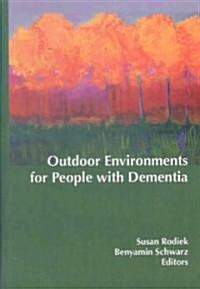 Outdoor Environments For People With Dementia (Hardcover)