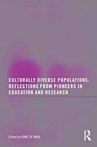 Culturally Diverse Populations: Reflections from Pioneers in Education and Research (Paperback)