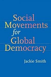 Social Movements for Global Democracy (Paperback)