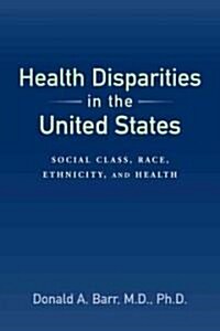 Health Disparities in the United States (Hardcover, 1st)