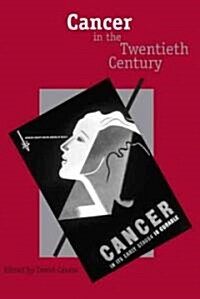Cancer in the Twentieth Century (Paperback)