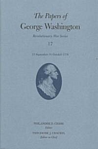 The Papers of George Washington: 15 September-31 October 1778volume 17 (Hardcover)
