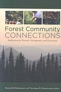 Forest Community Connections: Implications for Research, Management, and Governance (Paperback)