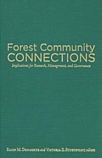 Forest Community Connections: Implications for Research, Management, and Governance (Hardcover)