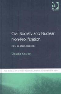 Civil society and nuclear non-proliferation : how do states respond?