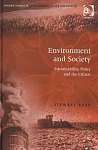 Environment and Society : Sustainability, Policy and the Citizen (Hardcover, New ed)