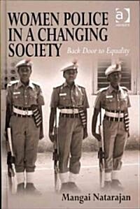 Women Police in a Changing Society : Back Door to Equality (Hardcover)