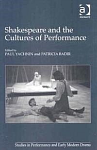Shakespeare and the Cultures of Performance (Hardcover)