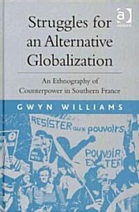 Struggles for an Alternative Globalization (Hardcover)