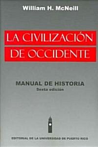 La civilizacion de occidente/ History of Western Civilization (Paperback, 3rd, Translation, Revised)