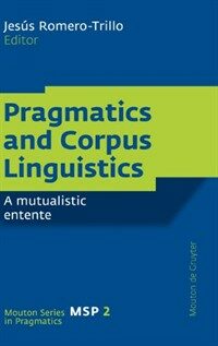 Pragmatics and corpus linguistics : a mutualistic entente
