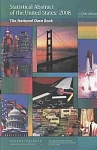 Statistical Abstract of the United States: 2008 (Paperback, 127th)