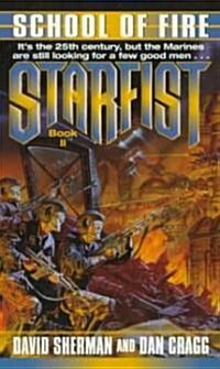 Starfist: School of Fire (Mass Market Paperback)