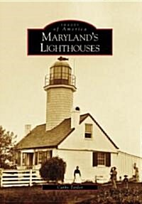 Marylands Lighthouses (Paperback)