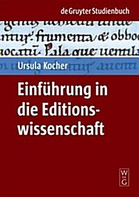 Einf?rung in Die Editionswissenschaft (Paperback)