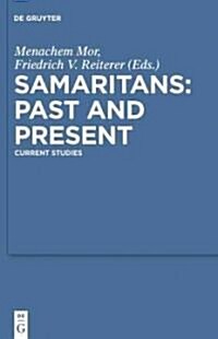 Samaritans - Past and Present: Current Studies (Hardcover)