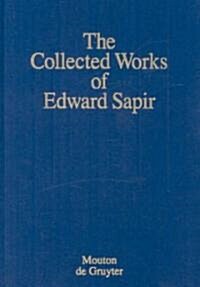 The Collected Works of Edward Sapir, Volume I, General Linguistics (Hardcover)