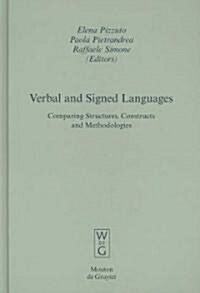 Verbal and Signed Languages: Comparing Structures, Constructs and Methodologies (Hardcover)