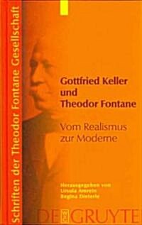 Gottfried Keller Und Theodor Fontane (Hardcover)