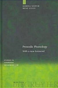 Prosodic Phonology: With a New Foreword (Hardcover, With a New Pref)