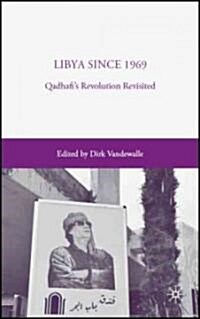 Libya Since 1969 : Qadhafis Revolution Revisited (Hardcover)