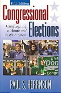 Congressional Elections: Campaigning at Home and in Washington (Paperback, 5)