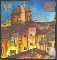 El amor de todos los colores/ The Many Colored Love (Hardcover, Bilingual)